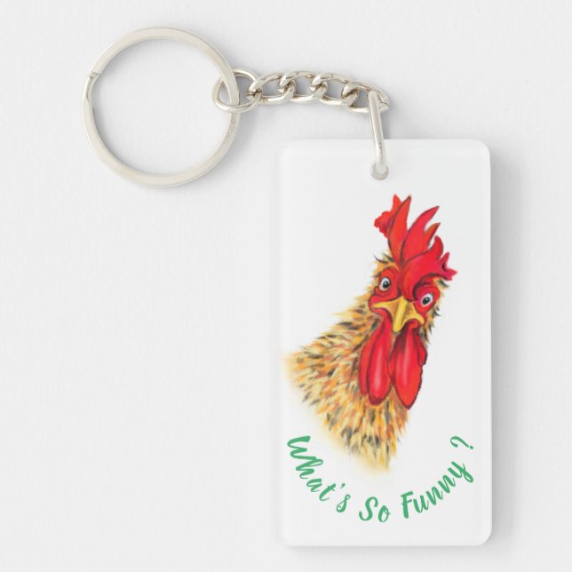 Funny Surprised Curious Rooster - What's So Funny  Keychain (Front)