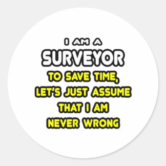 Funny Surveyor T-Shirts and Gifts Classic Round Sticker