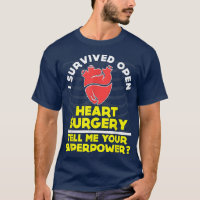 FUNNY SURVIVED OPEN HEART SURGERY 