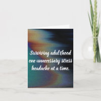 Funny Surviving Adulthood Greeting Card