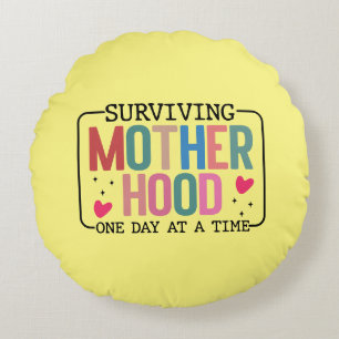Funny surviving Motherhood word art  Round Pillow