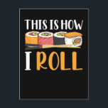 Funny Sushi Maker Witty Japanese Food Maki Postcard<br><div class="desc">Funny Sushi Maker Witty Japanese Food Maki. Funny Sushi Outfits for Foodies.</div>