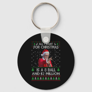 Funny Sweater I Want For Christmas 8 Ball And 2 Mi Keychain