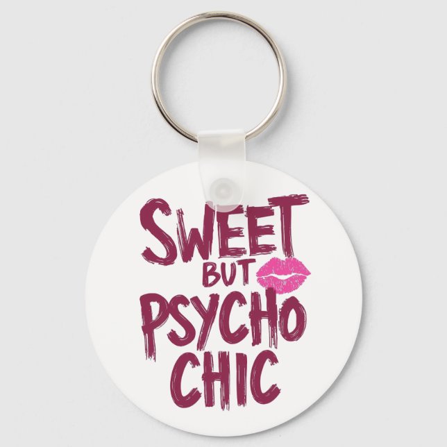 Funny "Sweet but Psycho Chic" Quote Keychain (Front)