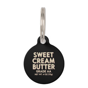 Funny Sweet Cream Butter Gift Perfect Unique Pet Tag