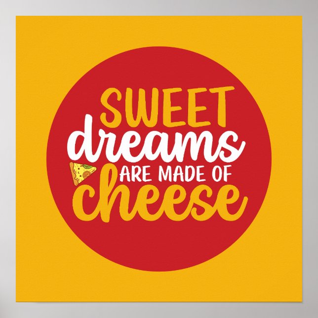 Funny Sweet Dreams Made of Cheese Kitchen Food Art Poster (Front)