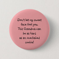 Funny sweet faced grandma saying button
