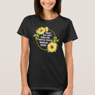 Funny Sweet Old Lady More Like Battle Tested Warri T-Shirt