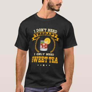Funny Sweet Tea Saying Southern People Tea Drinker T-Shirt