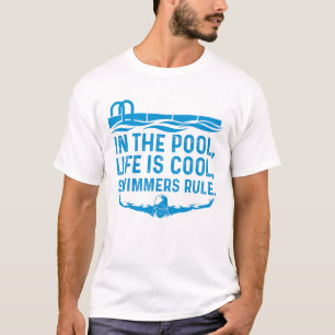 Funny Swim Swimming In The Pool Swimmers Rule Gift T-Shirt