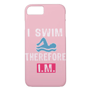 Funny Swimmers Gift I Swim Therefore IM Case-Mate iPhone Case