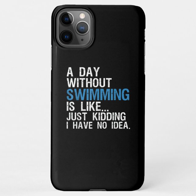 Funny Swimming A Day Without Swimming Gift iPhone Case (Back)