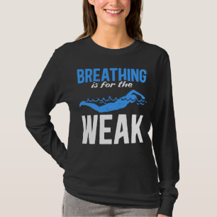 Funny Swimming Humour Swimmer T-Shirt