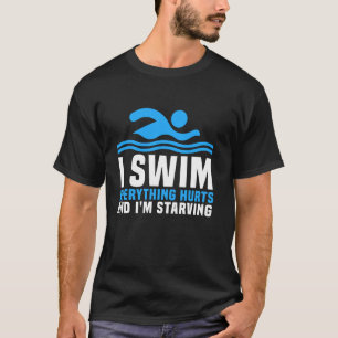 Funny Swimming Lover Swim Swimming T-Shirt