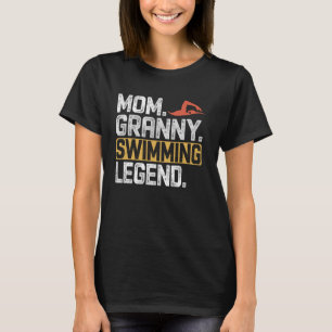 Funny Swimming Mom Granny Legend Cool Granny T-Shirt