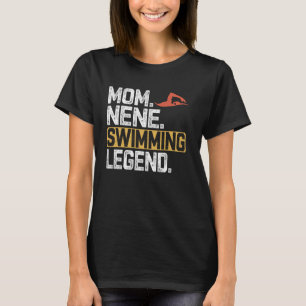 Funny Swimming Mom Nene Legend Cool Nene T-Shirt