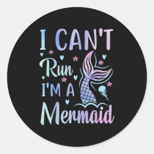 Funny Swimming Workout Mermaid I Can't Run I'm A M Classic Round Sticker