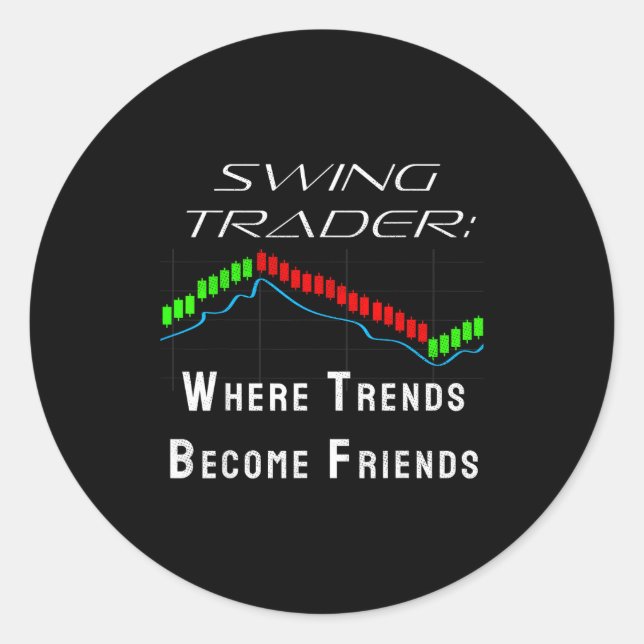Funny Swing Trader Trading Stock Market  Classic Round Sticker (Front)