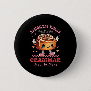 Funny Synonym Rolls Joke Cinnamon Rolls Grammar Pu 2 Inch Round Button