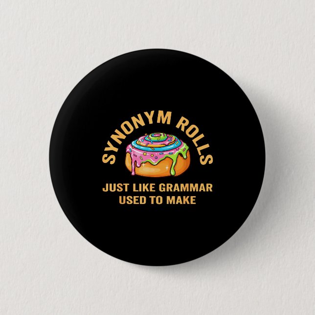 Funny Synonym Rolls Joke Cinnamon Rolls Grammar Pu 2 Inch Round Button (Front)