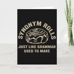 Funny Synonym Rolls Joke Cinnamon Rolls Grammar Pu Card