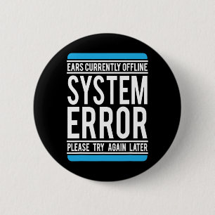 Funny System Error Ears Currently Offline  2 Inch Round Button