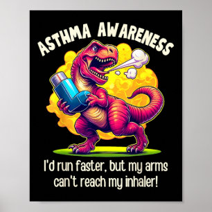 Funny T-rex Asthma Awareness Poster