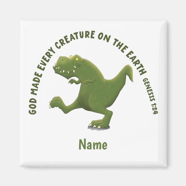Funny T rex cartoon God made every creature Magnet (Front)