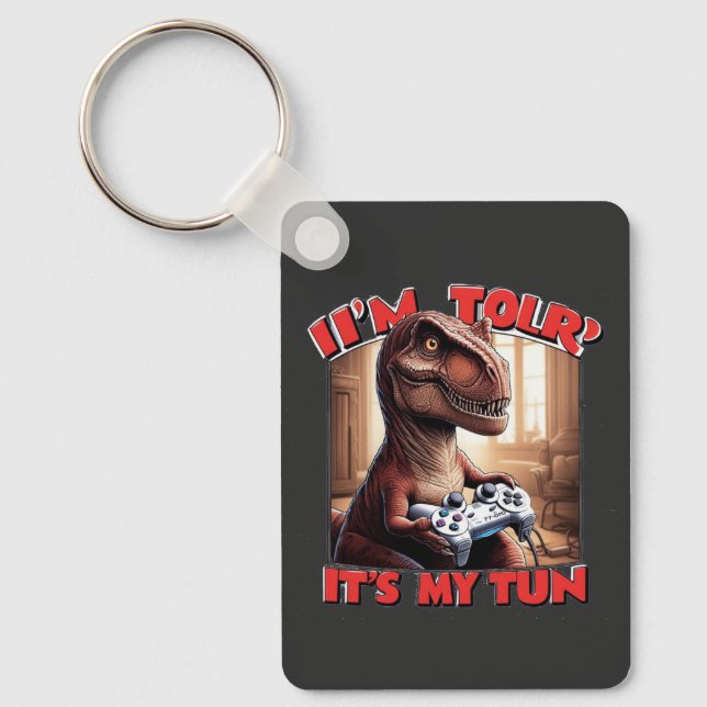Funny T-Rex Gamer Quote Design Keychain (Front)