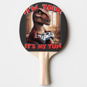 Funny T-Rex Gamer Quote Design Ping Pong Paddle