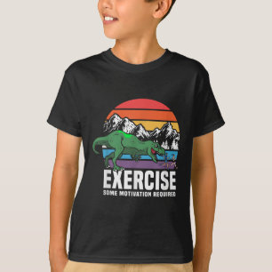 Funny T Rex Gym Exercise Workout Fitness Motivatio T-Shirt