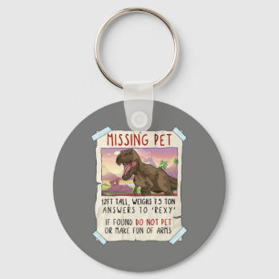 Funny T Rex Tshirt, Funny Missing Pet Tee, Dinosau Keychain