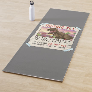 Funny T Rex Tshirt, Funny Missing Pet Tee, Dinosau Yoga Mat