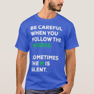 Funny T Sarcasm Funny Birthday Gifts For Him T-Shirt