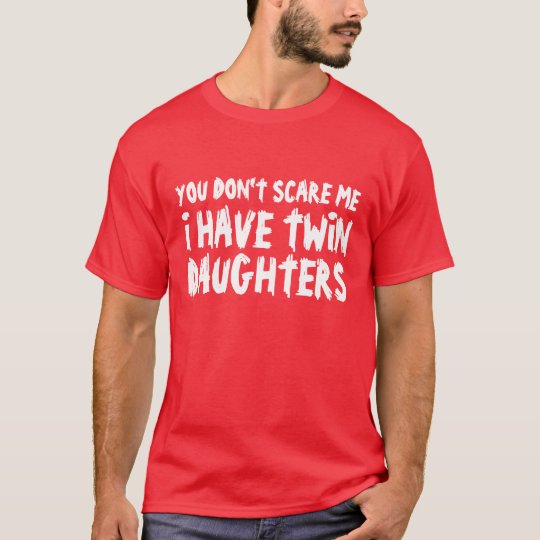 Funny t shirt for dads that have twin daughters