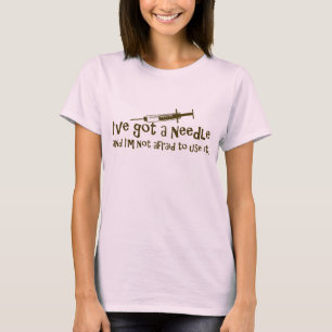 Funny T-shirt for Nurses or Phlebotomists