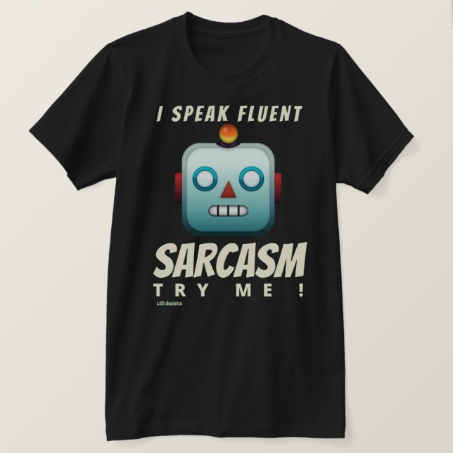 funny  t-shirt  "I SPEAK FLUENT SARCASM" (Design Front)