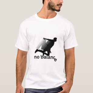 Funny T-shirt No Balance Falling Down - Sarcastic