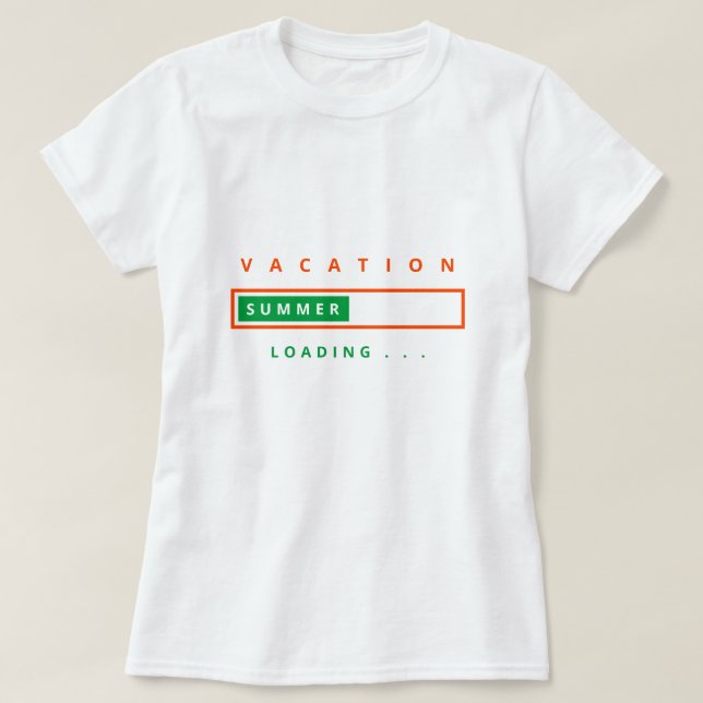 Funny T-Shirt Vacation Loading - Custom Text (Design Front)