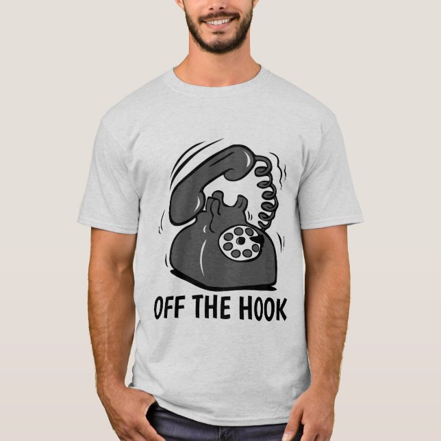 Funny T-Shirts, OFF THE HOOK T-Shirt (Front)