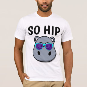 FUNNY T-Shirts, SO HIP HIPPO T-Shirt