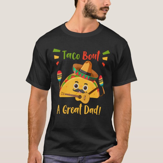 Funny Taco Bout A Great Dad! Quote Men's Funny Dad T-Shirt (Front)