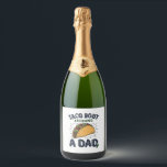 Funny Taco Bout Becoming a Dad Pregnancy Announcem Sparkling Wine Label<br><div class="desc">Funny Taco Bout Becoming a Dad Pregnancy Announcement Tee_1</div>