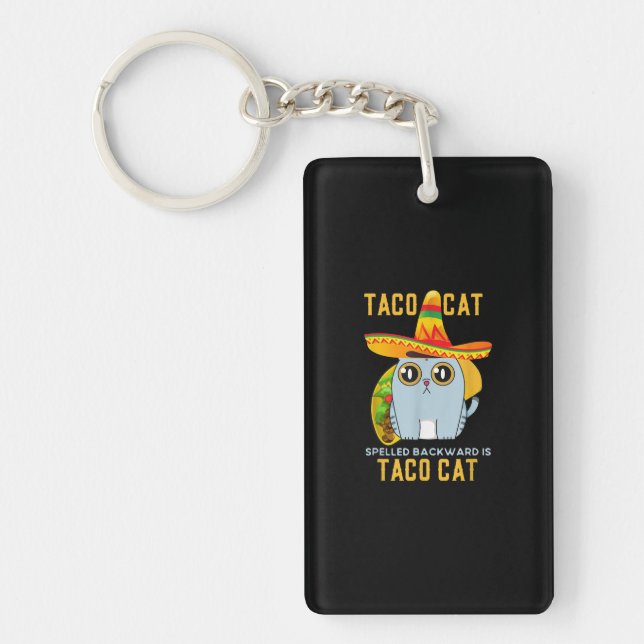 Funny Taco Cat Spelled Backwards Mexican Tacocat Keychain (Front)