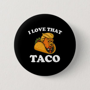Funny Taco Chicken Taco Trump Always Chickens Out 2 Inch Round Button