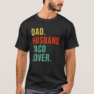 Funny Taco Dad Husband Legend Mexican Food Father' T-Shirt
