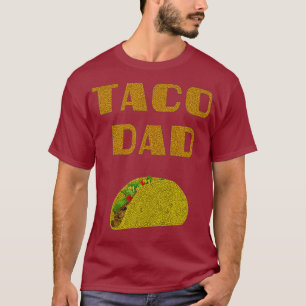 Funny Taco Dad Saying Fathers Day Retro Taco T-Shirt