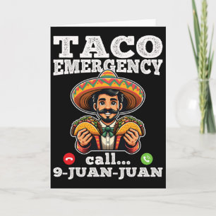 Funny Taco Emergency Call 9 Juan Juan For Cinco De Card