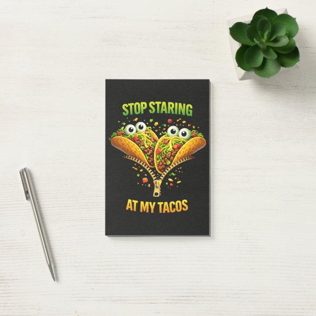 Funny Taco Fiesta Stop Staring at My Tacos Post-it Notes (Office)