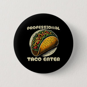 Funny Taco Lover Cinco De Mayo Professional Eater 2 Inch Round Button